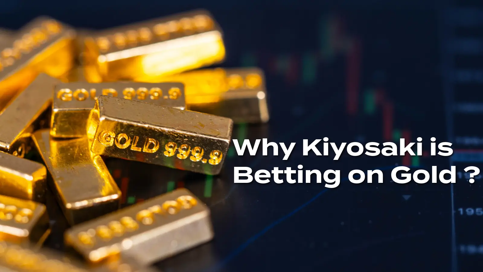 Robert Kiyosaki gold prediction text overlaid on a background of stacked pure gold bars.